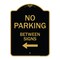 Signmission Designer Series-No Parking Between Signs Black & Gold Heavy-Gauge Aluminum, 24" x 18", BG-1824-9963 A-DES-BG-1824-9963 - alternate 1